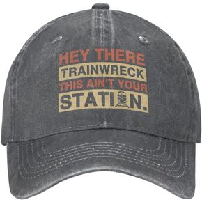 Hey There Trainwreck Hats for Men Baseball Cap Hey There Trainwreck This Ain't Your Station Workout Hat