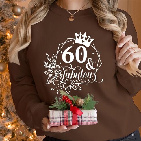 60 & Fabulous 60th Birthday Gifts Women Graphic Sweatshirt Long Sleeve Party Shirts in Saudi Arabia