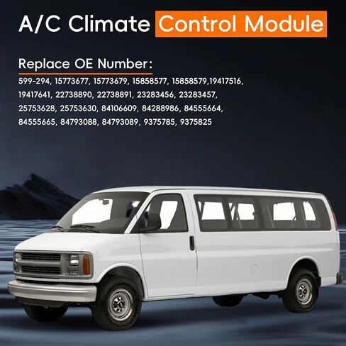 599-294 Climate Control Module Compatible with 2001-2021 Chevrolet Express 2500 3500, AC Climate Control Panel 2001-2021 GMC Savana 2500 3500, HVAC Control Module Replace# 15773677 15858577 in Saudi Arabia