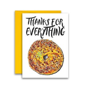 Thanks for Everything Everything Bagel Funny Greeting Card Pun Card Thank You Card 5x7 inches w/Envelope