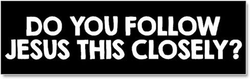 CafePress Do You Follow Jesus Closely Car Magnet 10" x 3" in Saudi Arabia