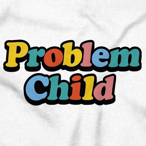 Funny Sarcastic Problem Child Joke Crewneck T Shirts Boy Girl in Saudi Arabia