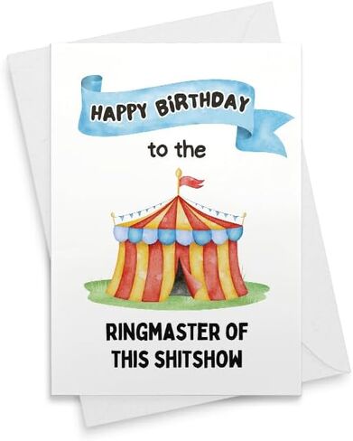 بطاقة عيد ميلاد مضحكة، Ringmaster Of This Shitshow، بطاقة عيد ميلاد الرئيس، بطاقة عيد ميلاد المدير، بطاقات مضحكة، بطاقة عيد ميلاد الأم [01040] in Saudi Arabia