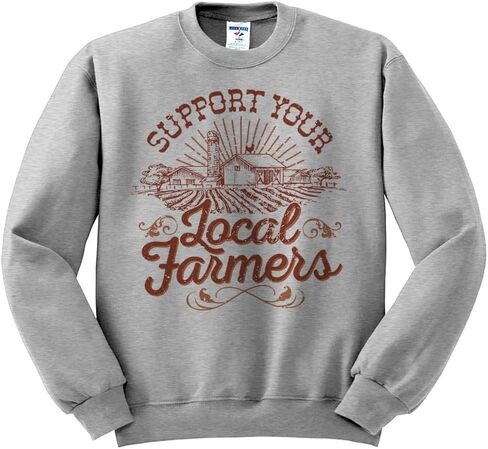 Support Your Local Farmers (Country) Sweatshirt Unisex in Saudi Arabia
