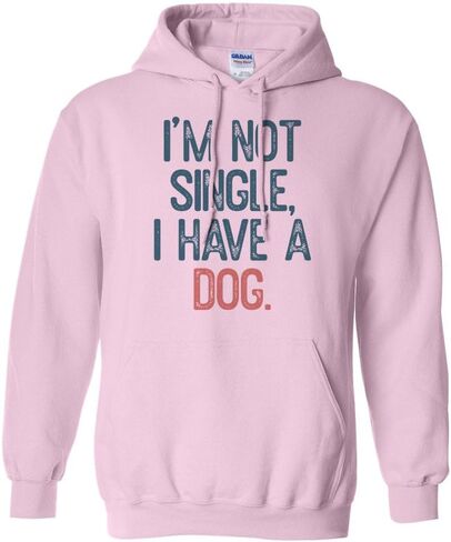 Not Single I Have a Dog Hoodie Sweatshirt Unisex in Saudi Arabia