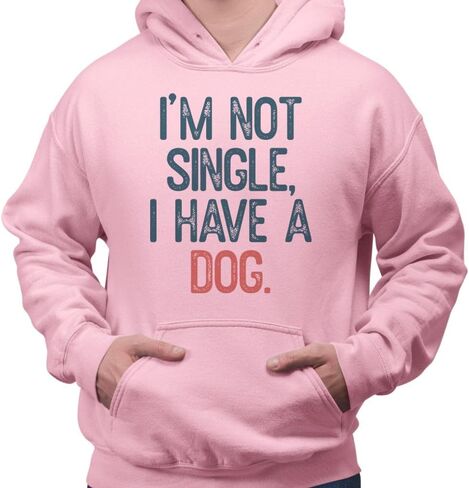 Not Single I Have a Dog Hoodie Sweatshirt Unisex in Saudi Arabia