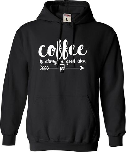 Go All Out Coffee Is Always A Good Idea Mens Women Sweatshirt Hoodie in Saudi Arabia