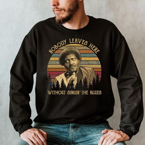 Nobody Leaves Here Without Singing The Blues T-Shirt/Sweatshirt/Hoodie/Tank Top/Long Sleeve in Kuwait