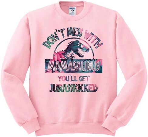 TeesAndTankYou Don't Mess with Mamasaurus Sweatshirt Unisex in Saudi Arabia