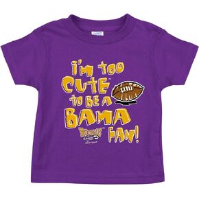 Smack Apparel LSU Football Fans. I'm Too Cute to be a Bama Fan. Purple Onesie or Toddler Tee (NB-7T)