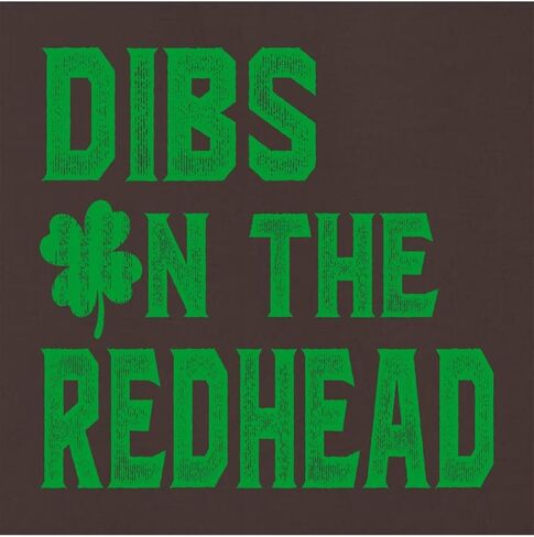 Go All Out Dibs On The Redhead Funny St. Patrick's Day Mens Women Sweatshirt Hoodie in Saudi Arabia