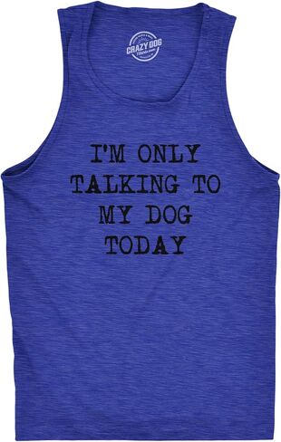 Mens Fitness Tank I'm Only Talking to My Dog Today Tanktop Funny Pet Puppy Lover Shirt in Saudi Arabia