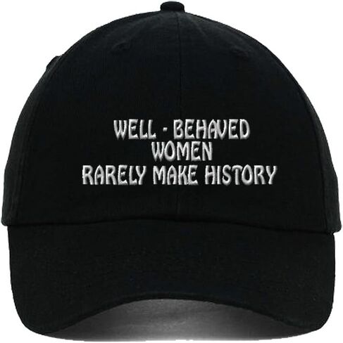 Well Behaved Women Rarely Make History Twill Cotton 6 Panel Low Profile Hat Black in Saudi Arabia