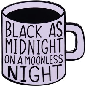 Twin Peaks Black as Midnight On A Moonless Night Coffee Mug 1.25" Enamel Pin in Kuwait