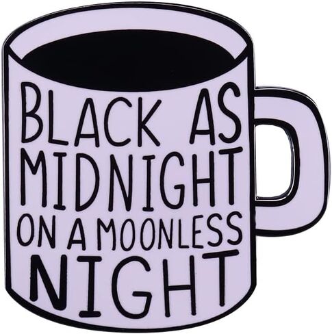 Twin Peaks Black as Midnight On A Moonless Night Coffee Mug 1.25" Enamel Pin in Saudi Arabia