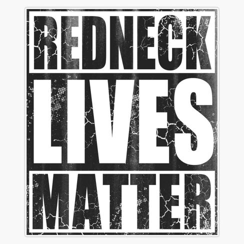 Redneck Lives Matter Sticker Vinyl Bumper Sticker Decal Waterproof 5" in Saudi Arabia