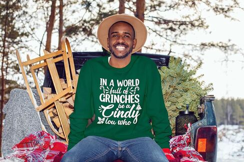 In a World Full of Green Monsters be a Cindy Funny Holiday Season Christmas Sweatshirt or T-Shirt Tee in Kuwait