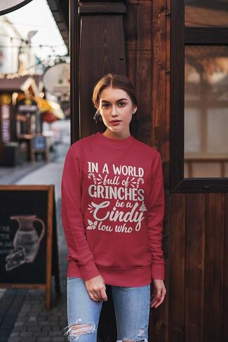 In a World Full of Green Monsters be a Cindy Funny Holiday Season Christmas Sweatshirt or T-Shirt Tee in Kuwait