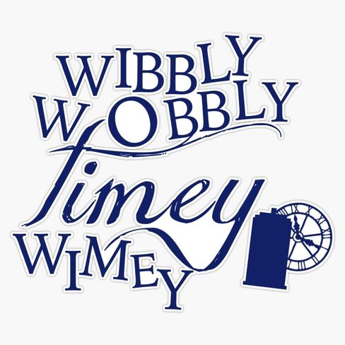 Wibbly Wobbly Timey Wimey Sticker Bumper Sticker Vinyl Decal 5" in Saudi Arabia