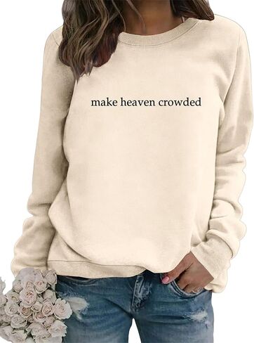 Christian Sweatshirts for Women Make Heaven Crowded Graphic Pullover Bible Verse Shirt Inspirational Religious Tops in Saudi Arabia