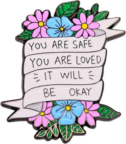 Enamel Pin,YOU ARE SAFE YOU ARE LOVED "IT WILL" BE OKAY Lapel Pin,Flower Bouquet Badge,Gift For Teens Adults Friends Family DIY Decor Canvas Bag Backpack Collar Denim Jacket Shirt Accessory in Saudi Arabia