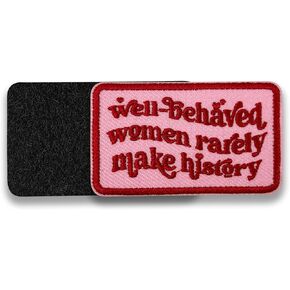 Well Behaved Women Rarely Make History Patch 3 Inches Iron On/Sew On Embroidered Applique Patch for Clothes Backpacks Hats, Funny Saying DIY Feminist Accessories Gifts for Mom Dad Friends Coworkers in Kuwait
