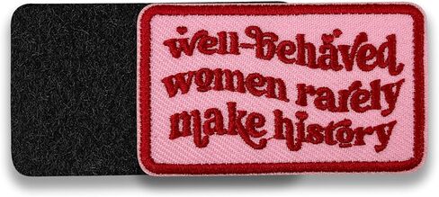 Well Behaved Women Rarely Make History Patch 3 Inches Iron On/Sew On Embroidered Applique Patch for Clothes Backpacks Hats, Funny Saying DIY Feminist Accessories Gifts for Mom Dad Friends Coworkers in Kuwait