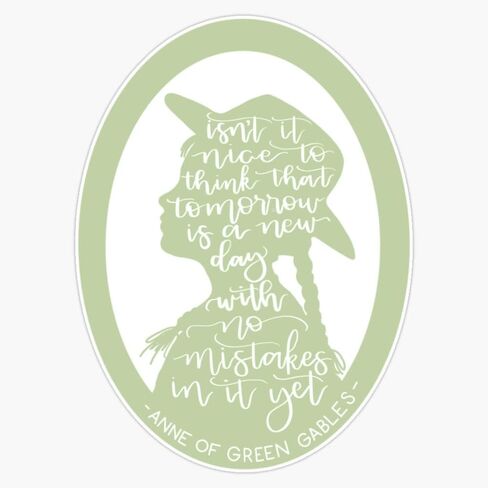 Anne of Green Gables Quote Bumper Sticker Vinyl Decal 5 inches in Saudi Arabia