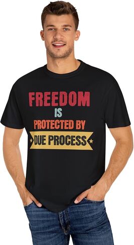 Due Process Protects Freedom T-Shirt, Vintage Patriotic Tee, Independence Day Shirt, Casual Statement for Activists in Saudi Arabia