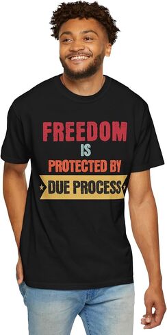 Due Process Protects Freedom T-Shirt, Vintage Patriotic Tee, Independence Day Shirt, Casual Statement for Activists in Saudi Arabia