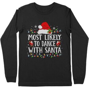 Most Likely to Dance with Santa Christmas Kids Long Sleeve T-Shirt Youth in Saudi Arabia