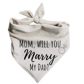 Proposal Engagement Dog Bandana Mom will you marry my Dad? (Large)