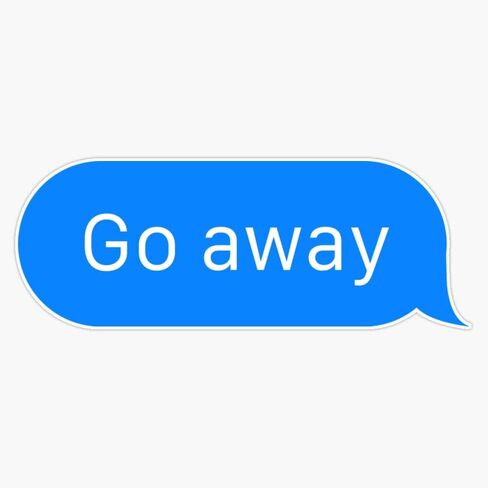Go away Sticker Vinyl Bumper Sticker 6 Mil Thick - Size 5" in Saudi Arabia