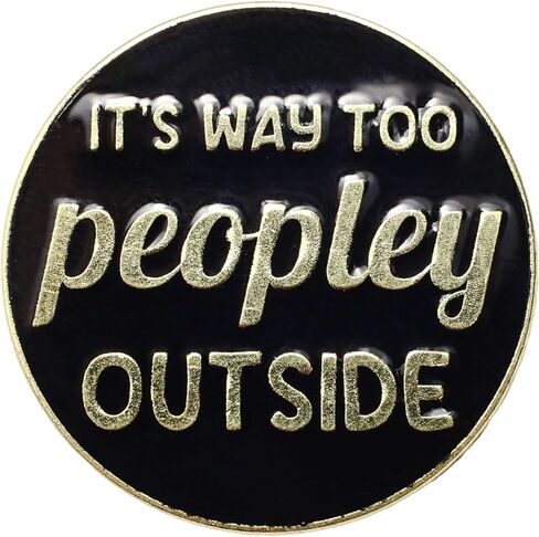 بروش دبوس خارجي من It's Way Too Peopley، دبوس مينا فكاهي انطوائي، هدية مضحكة للانطوائيين المناهضين للمجتمع، صديق وقح، دبابيس القلق الاجتماعي، شارة طية صدر السترة "لا تتحدث معي"، اقتباس ساخر، ملحقات Sass وSilence in Kuwait