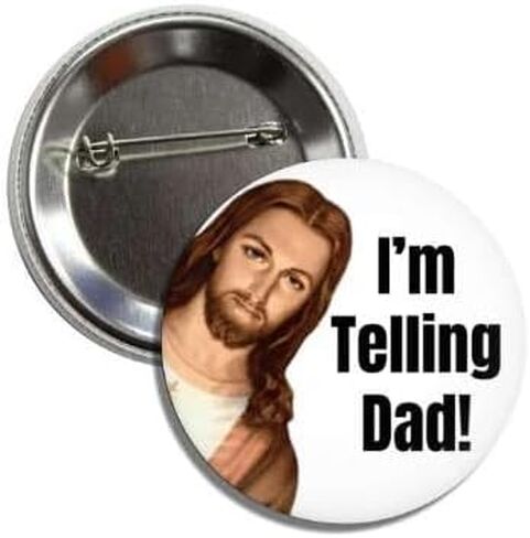 Funny Jesus Religious Button Pin, I'm Telling Dad, 2.25 Inch Badge in Saudi Arabia