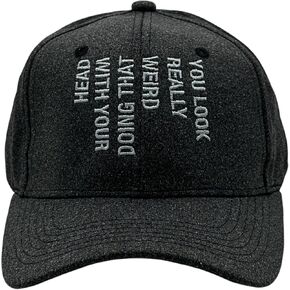 You Look Really Weird Doing That with Your Head Hat Funny Sarcastic Novelty Cap Funny Hats Cool Sarcastic Novelty Caps for Men Black - Standard in Saudi Arabia