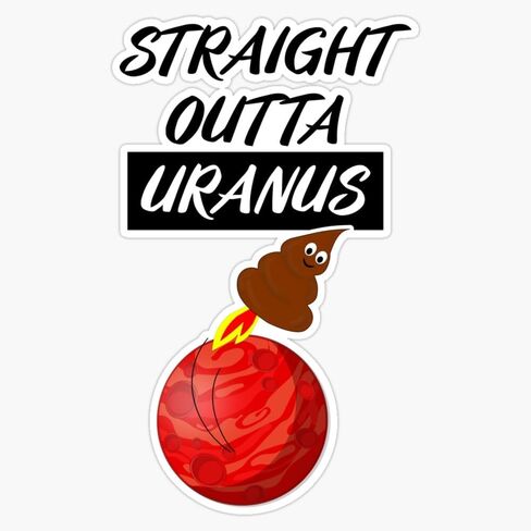 MAGNET Straight Outta Uranus Magnetic Vinyl Sticker Decal Magnet 5" in Saudi Arabia