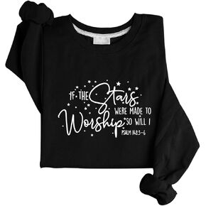 If The Stares Were Made To Worship Sweatshirt Mades To Worship Sweatshirt in Saudi Arabia