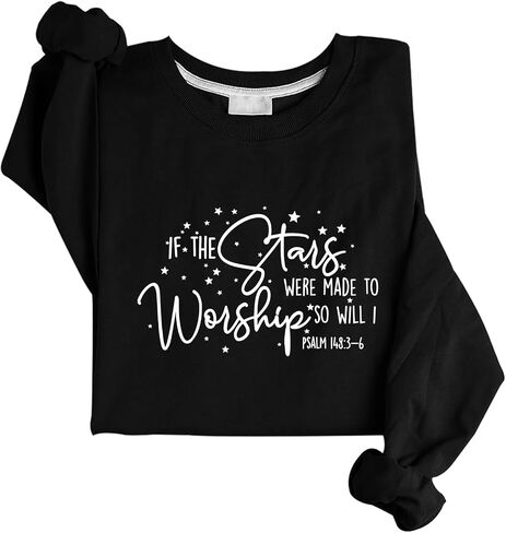 If The Stares Were Made To Worship Sweatshirt Mades To Worship Sweatshirt in Saudi Arabia