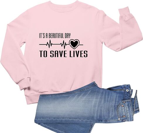 Go All Out Adult It's A Beautiful Day To Save Lives Sweatshirt Crewneck in Saudi Arabia