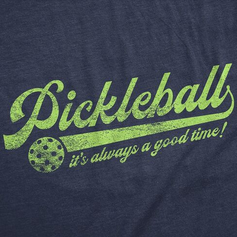 Mens Funny T Shirts Pickleball Its Always A Good Time Sarcastic Graphic Novelty Tee for Men in Saudi Arabia