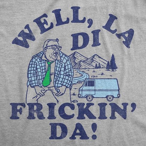 تي شيرت رجالي مضحك Well La Di Frickin Da Sarcastic Chris Farley جرافيك مبتكر تي شيرت للرجال in Saudi Arabia