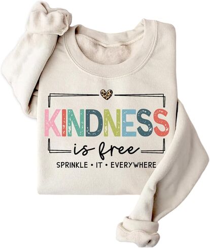 Kindness Is Free Sweatshirt Women Be Kind Fleece Lined Sweatshirt Teacher Teach Inspirational Sayings Pullover Tops in Kuwait