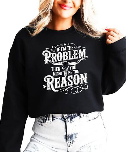 Olive Loves Apple If I'm The Problem You Might Be The Reason Sweatshirt for Women Funny Country Pullover in Saudi Arabia