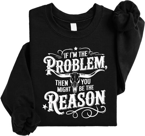 Olive Loves Apple If I'm The Problem You Might Be The Reason Sweatshirt for Women Funny Country Pullover in Saudi Arabia