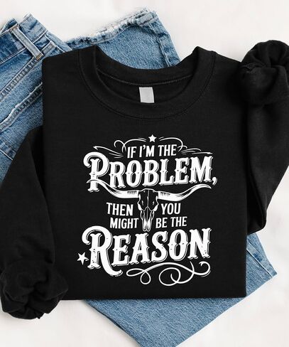 Olive Loves Apple If I'm The Problem You Might Be The Reason Sweatshirt for Women Funny Country Pullover in Saudi Arabia