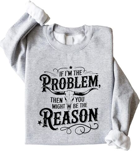 Olive Loves Apple If I'm The Problem You Might Be The Reason Sweatshirt for Women Funny Country Pullover in Saudi Arabia