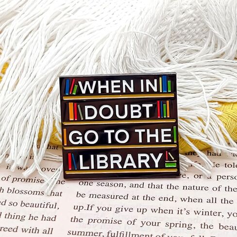 When In Doubt Go To The Library Pin - Fun Series - Enamel Lapel Pin - Plated Badge for Clothing, Bags, and Lanyards in Saudi Arabia