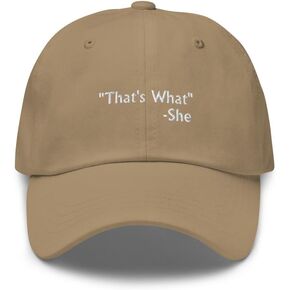 That's What She Said Dad Hat - Funny Dad Hats - Premium Hats and Apparel for Men and Women in Saudi Arabia