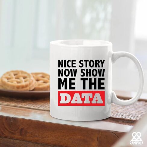 Panvola Nice Story Now Show Me The Data، هدايا محلل البيانات المضحكة، عالم علوم البيانات، رئيس مكتب زميل العمل، صاحب العمل من الموظف، كوب سيراميك (أبيض، 11 أونصة) in Kuwait